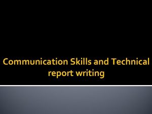 Communication Skills and Technical report writing COMMUNICATION SKILLS