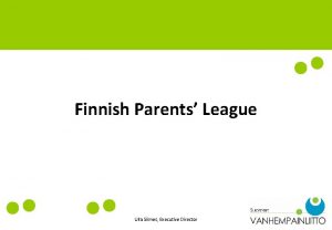 Finnish Parents League Ulla Siimes Executive Director Finnish