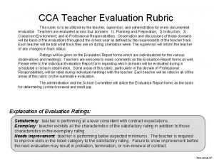 CCA Teacher Evaluation Rubric This rubric is to