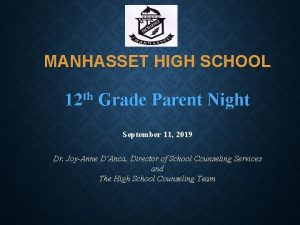 MANHASSET HIGH SCHOOL 12 th Grade Parent Night