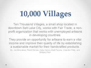 10 000 Villages Ten Thousand Villages a small