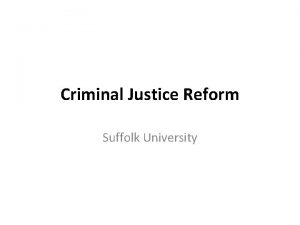 Criminal Justice Reform Suffolk University Criminal Justice Reform