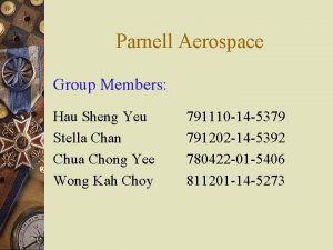 Parnell Aerospace Group Members Hau Sheng Yeu Stella