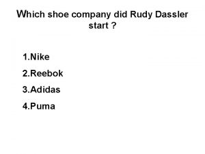 Which shoe company did Rudy Dassler start 1