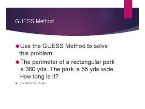 GUESS Method Use the GUESS Method to solve