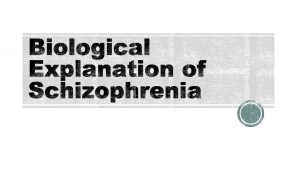 GENETICS THE DOPAMINE HYPOTHESIS NEURAL CORRELATES Heredity Lifetime