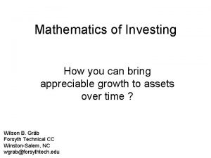 Mathematics of Investing How you can bring appreciable