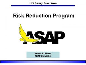 US Army Garrison Risk Reduction Program Norma E