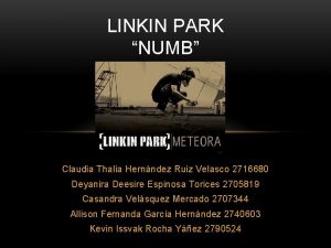 LINKIN PARK NUMB Claudia Thalia Hernndez Ruiz Velasco