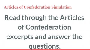 Articles of Confederation Simulation Read through the Articles