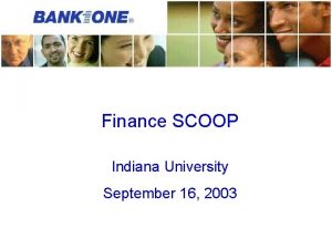 Finance SCOOP Indiana University September 16 2003 Agenda