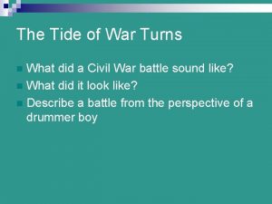 The Tide of War Turns What did a