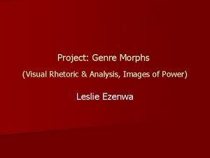 Project Genre Morphs Visual Rhetoric Analysis Images of
