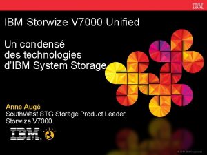 IBM Storwize V 7000 Unified Un condens des