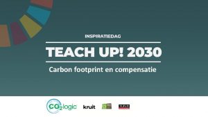 Carbon footprint en compensatie De totale uitstoot voor