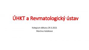 HKT a Revmatologick stav Kolegium dkana 29 3