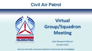 Civil Air Patrol Virtual GroupSquadron Meeting Capt Margaret