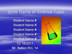 Write Name of Science Topic Student Name Student