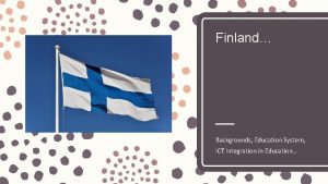 Finland Backgrounds Education System ICT Integration in Education