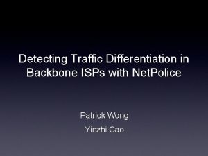 Detecting Traffic Differentiation in Backbone ISPs with Net