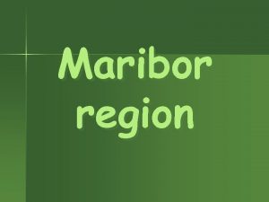 Maribor region Maribors flag Maribor is the second