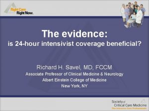 The evidence is 24 hour intensivist coverage beneficial