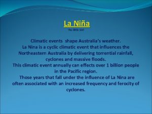 La Nia The little Girl Climatic events shape