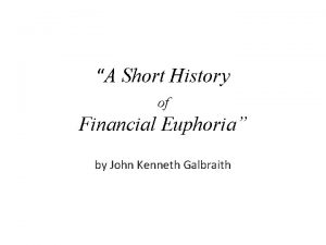A Short History of Financial Euphoria by John