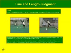 Line and Length Judgment Purpose Correct judgment of