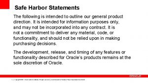 Safe Harbor Statements The following is intended to