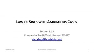 LAW OF SINES WITH AMBIGUOUS CASES Section 6