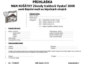 PIHLKA NN KOTKY Zvody traktor Vyske 2008 aneb