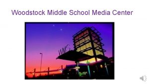 Woodstock Middle School Media Center Welcome to the