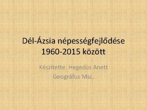 Dlzsia npessgfejldse 1960 2015 kztt Ksztette Hegeds Anett