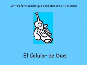 Un telfono celular que est siempre a tu