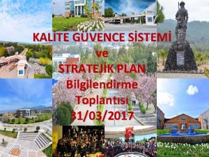 KALTE GVENCE SSTEM ve STRATEJK PLAN Bilgilendirme Toplants