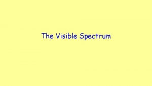 The Visible Spectrum Light and its Components Different