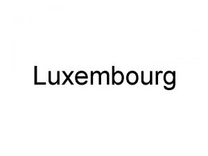 Luxembourg Luxembourg Flag of Luxembourg Almost identical to
