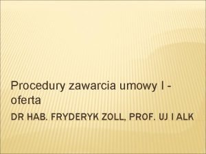 Procedury zawarcia umowy I oferta DR HAB FRYDERYK