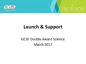 Launch Support GCSE Double Award Science March 2017