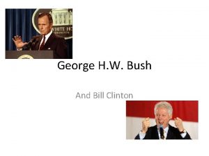 George H W Bush And Bill Clinton GW