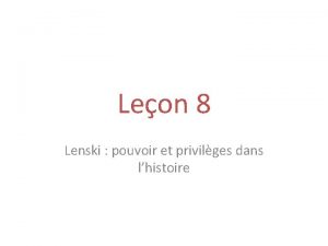 Leon 8 Lenski pouvoir et privilges dans lhistoire