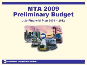 MTA 2009 Preliminary Budget July Financial Plan 2009
