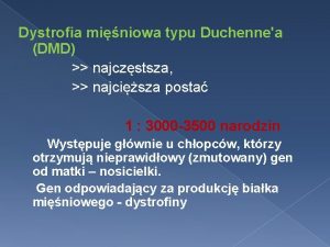 Dystrofia miniowa typu Duchennea DMD najczstsza najcisza posta