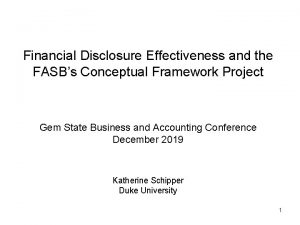 Financial Disclosure Effectiveness and the FASBs Conceptual Framework