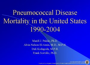Pneumococcal Disease Mortality in the United States 1990