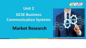 Unit 2 GCSE Business Communication Systems Market Research