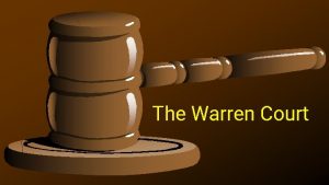 The Warren Court Earl Warren Chief Justice 1953