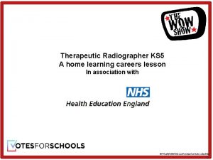 Therapeutic Radiographer KS 5 A home learning careers