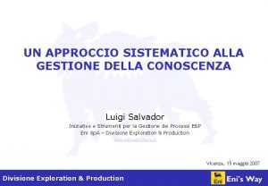 UN APPROCCIO SISTEMATICO ALLA GESTIONE DELLA CONOSCENZA Luigi